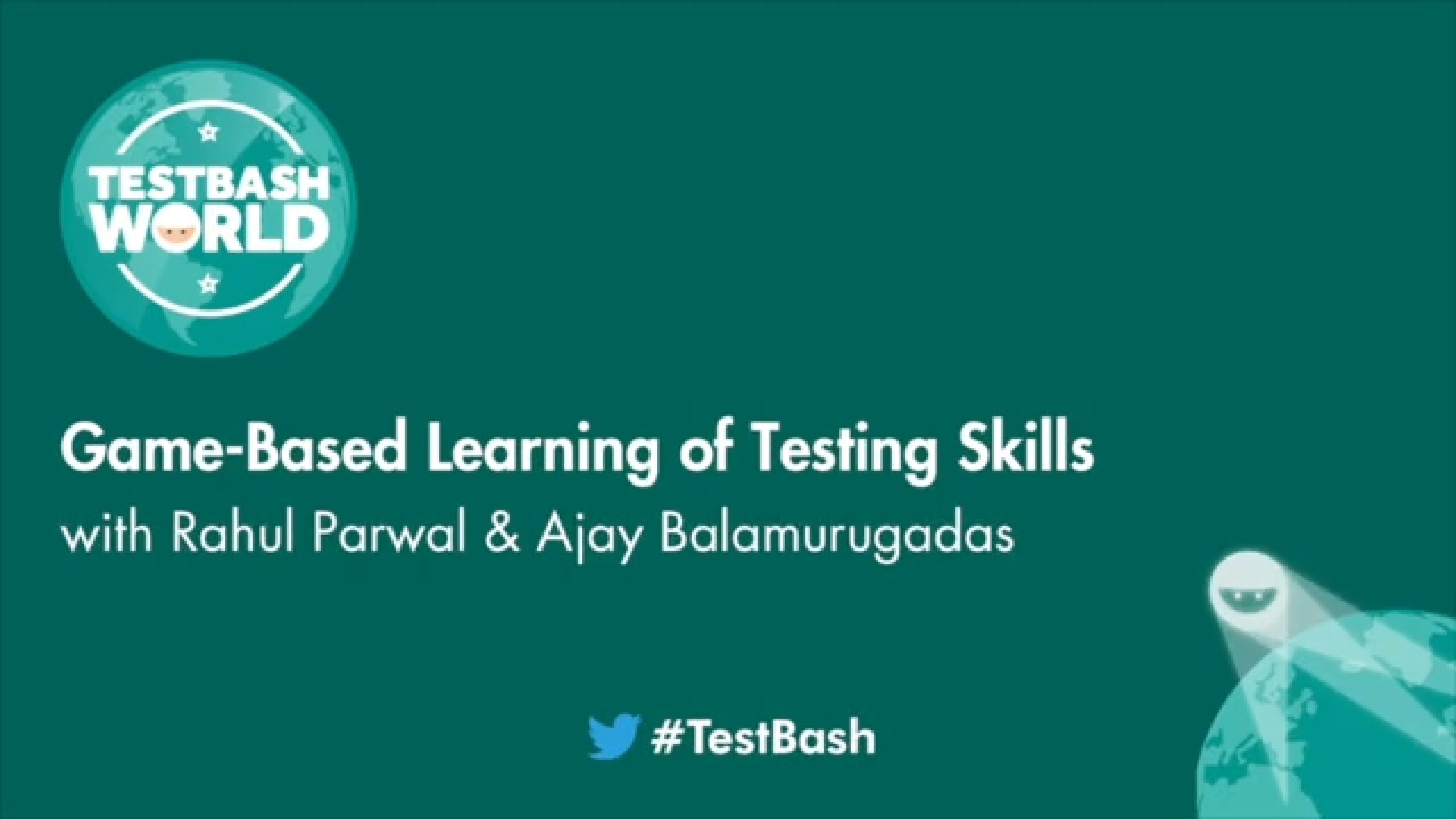 Game-Based Learning of Testing Skills with Rahul Parwal & Ajay Balamurugadas session template