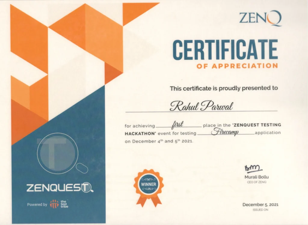 Certificate of appreciation awarded to Rahul Parwal for securing first place in the Zenquest Testing Hackathon for testing the Firecamp application, held on December 4th and 5th, 2021.