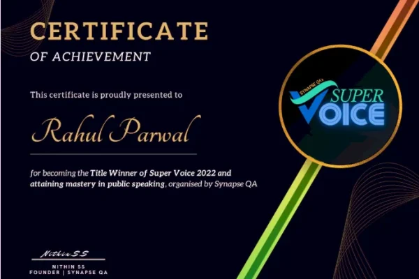 Certificate awarded to Rahul Parwal for winning the Super Voice 2022 title and demonstrating excellence in public speaking, organized by Synapse QA.