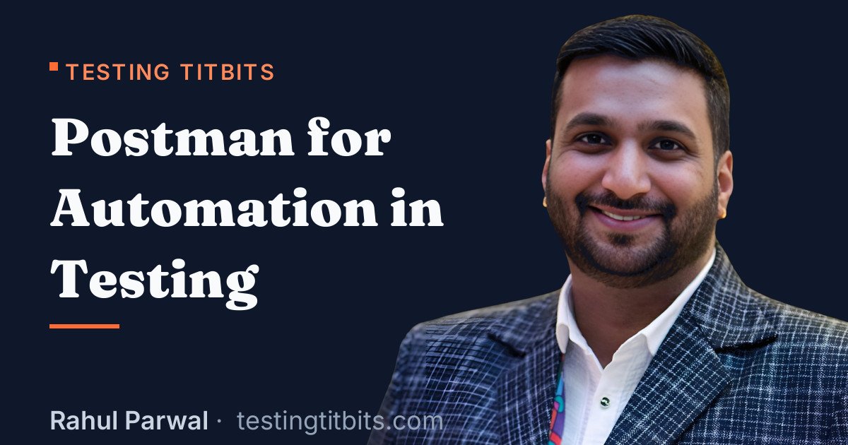 Postman for Automation in Testing - Rahul's Testing Titbits